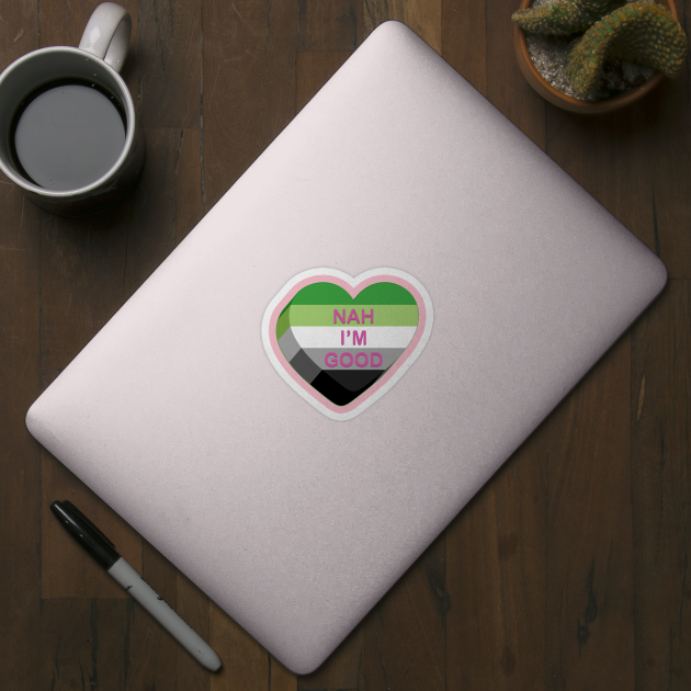 Nah I'm Good | LGBTQIA+ Aromantic Pride Flag Anti-Valentines Candy Heart by FatCatSwagger